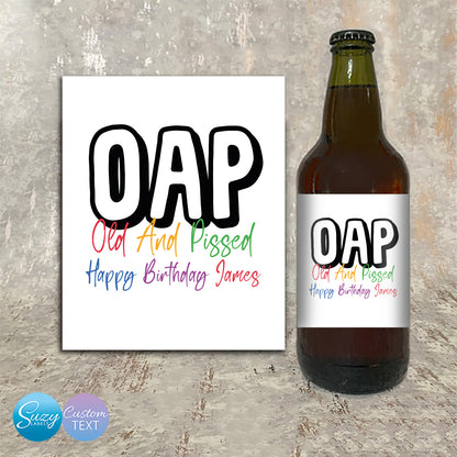 Old And Pissed OAP Beer/Cider/Ale/Lager Bottle Labels